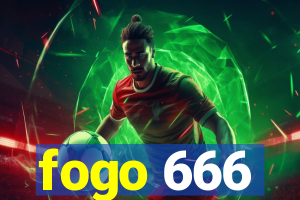 fogo 666